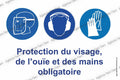 Protection obligatoire – Visage et mains